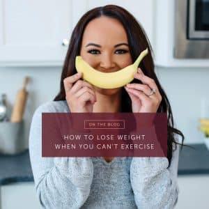How to lose weight when you can't exercise
